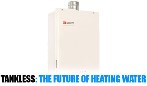 Tankless water heaters, the future of heating water.